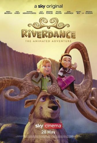 :   / Riverdance: The Animated Adventure (2021)