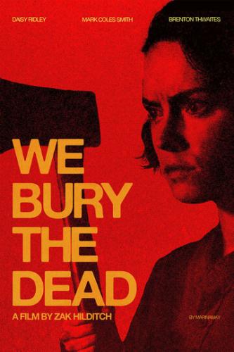     / We Bury the Dead (2024)